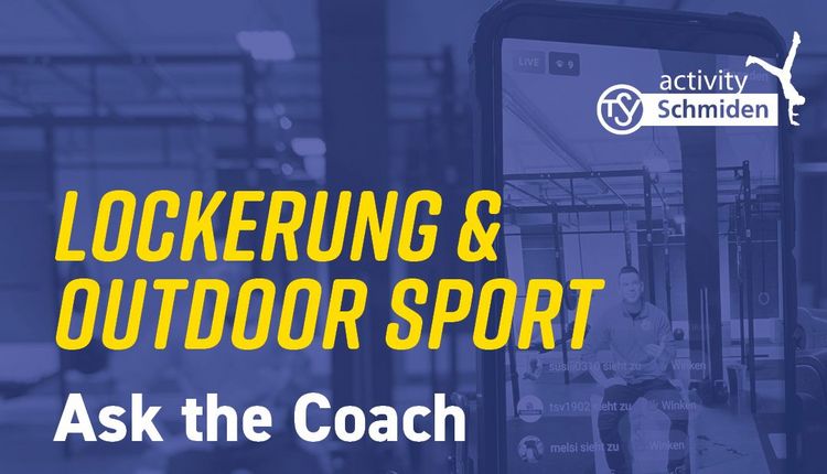 Ask the coach #9 | Lockerung & Outdoor Sport