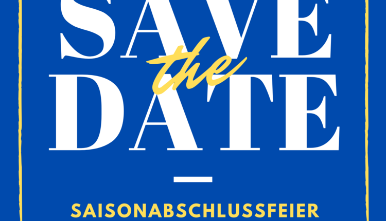 SAVE THE DATE: Saisonabschluss 16.09.2023